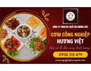 Cơm công nghiệp Hương Việt, giá cả song hành với chất lượng